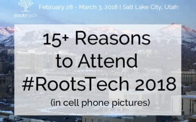 15+ Reasons to Attend #RootsTech 2018