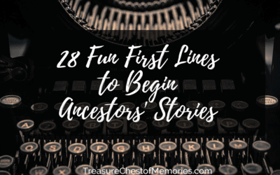 28 Fun First Lines to Begin  Ancestors’ Stories