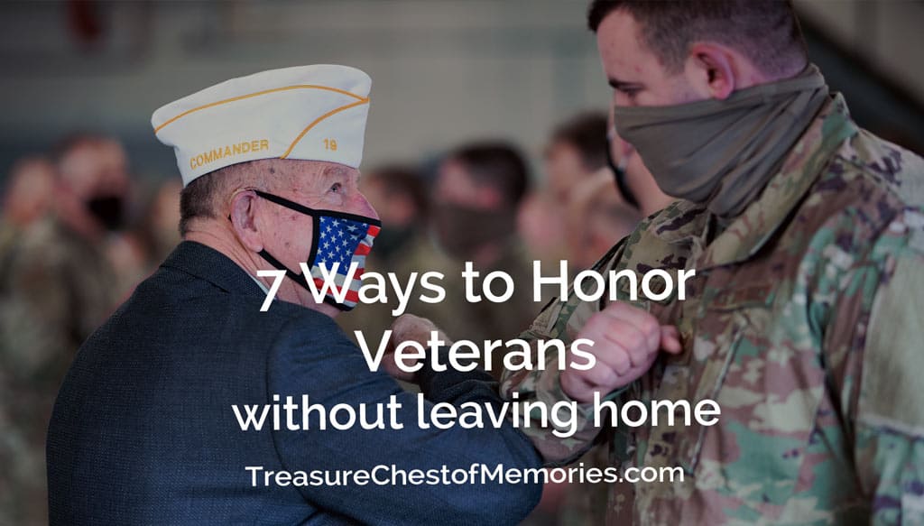 7 Ways to Honor Veterans without Leaving Home