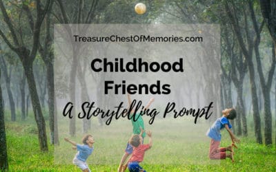 Blog 17 Childhood Friends Storytelling Prompt