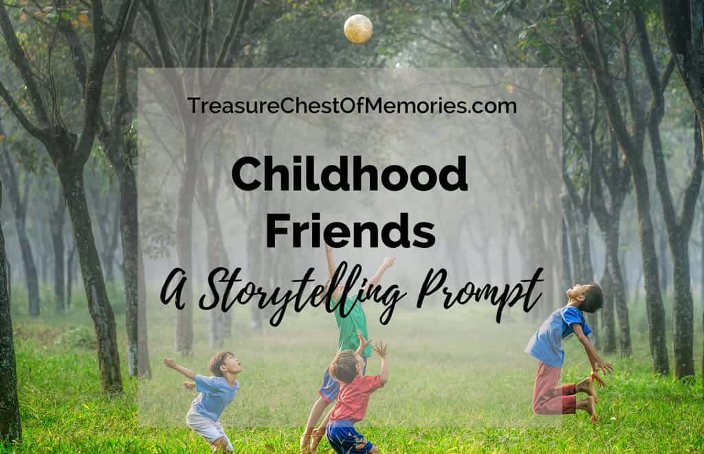 Childhood Friends Storytelling Prompt