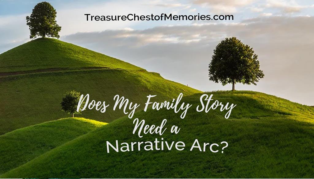 Does my family story need a narrative arc?