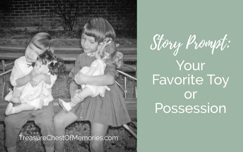 Story Prompt: Favorite Toy or Possession