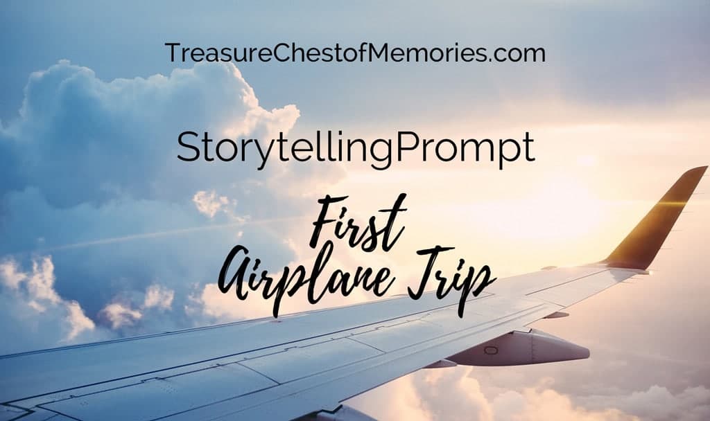 Storytelling Prompt: The First Airplane Trip