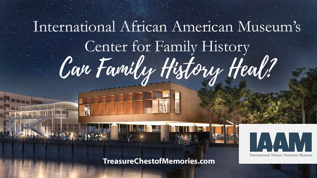 The International African American Museum: Can Family History Heal?