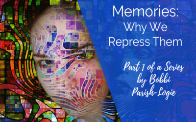 Memories: Why We Repress Them & How to Recover Them (Part 1)