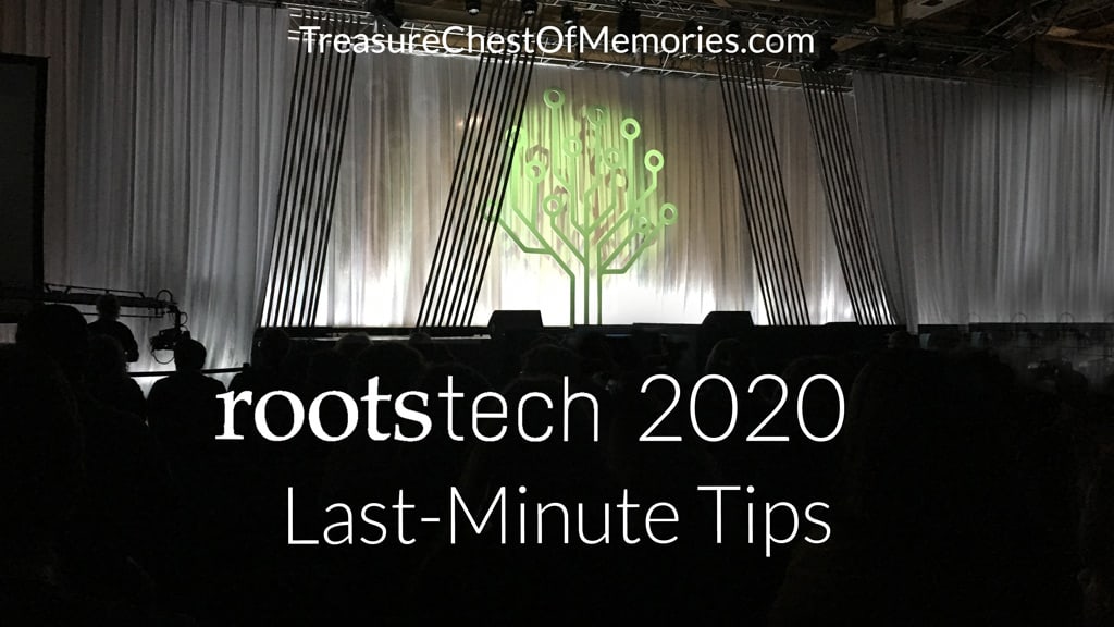 Last-Minute Tips for RootsTech 2020