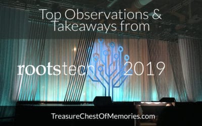 Blog 7 Top Observations and Takeaways from RootsTech 2019