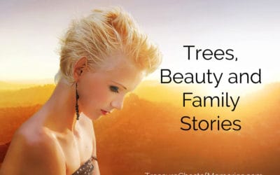 Of Trees, Beauty and Family Stories
