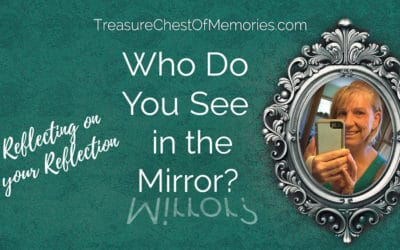 Blog 11 Who do you see in the mirror? A Writing Prompt.