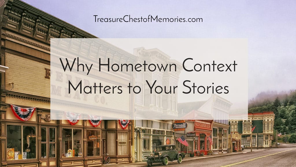 Why Hometown Context Matters to Your Stories