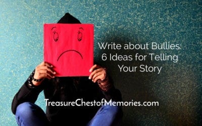 Write about Bullies: 6 Ideas for Telling Your Story