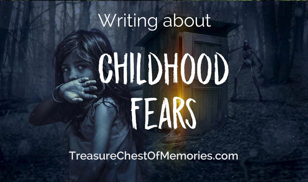 Writing about Childhood Fears