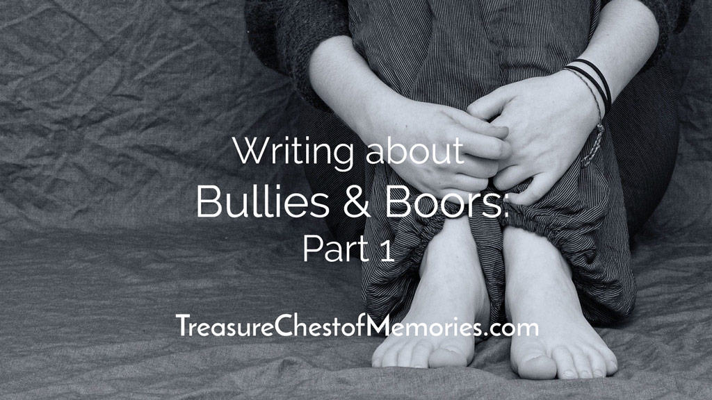 Writing about Bullies and Boors: Part 1
