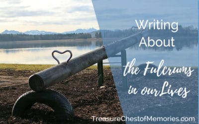 Home 14 Writing about the Fulcrums in our Lives