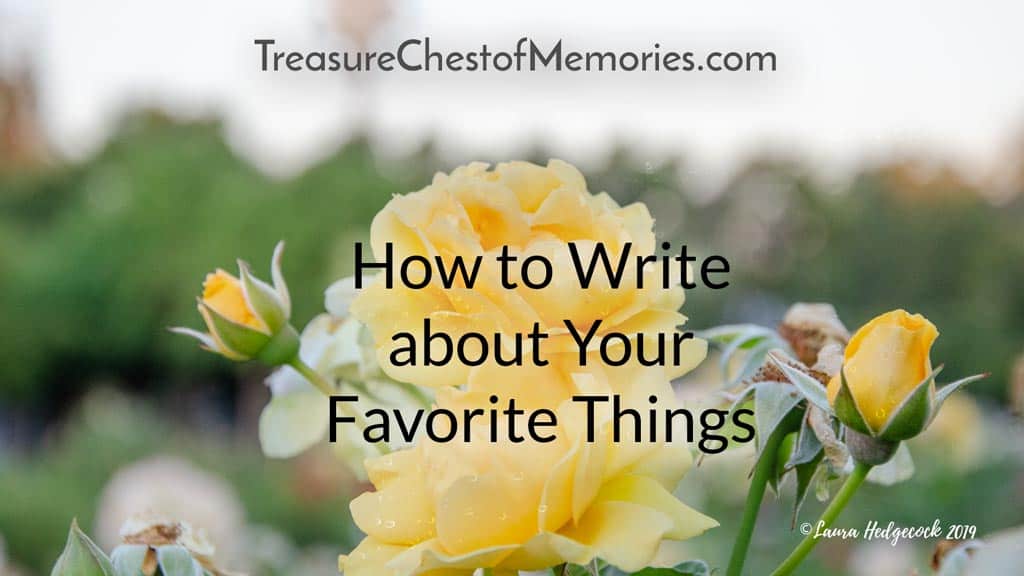 How to Write about Your Favorite Things–They Tell a Lot About You