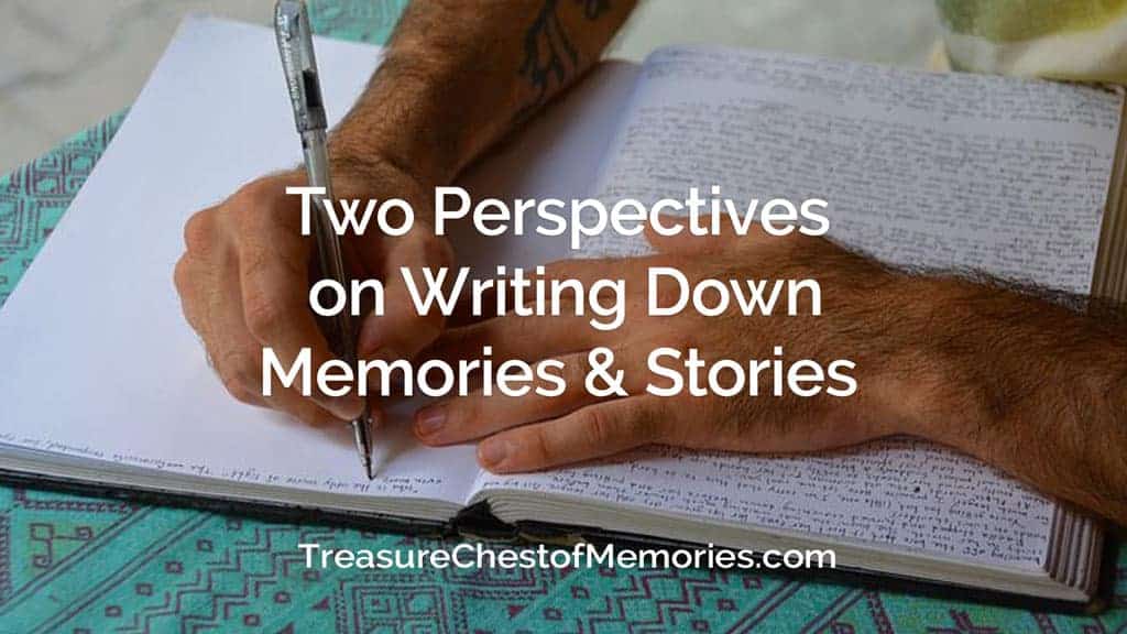 Two Perspectives on Writing Down Memories and Stories