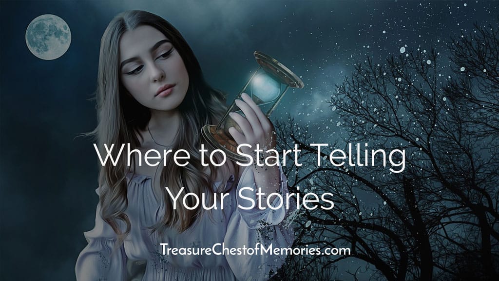 Where to Start Telling Your Stories