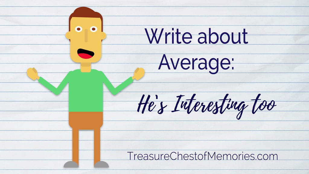 Write about Average: He’s Interesting Too!